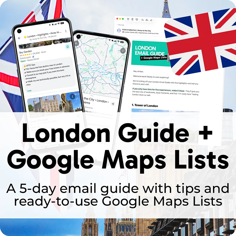 Smartphones showing London locations and email preview with UK flag and overlay text 'London Guide + Google Maps Lists' and 'A 5-day email guide with tips and ready-to-use Google Maps Lists'.