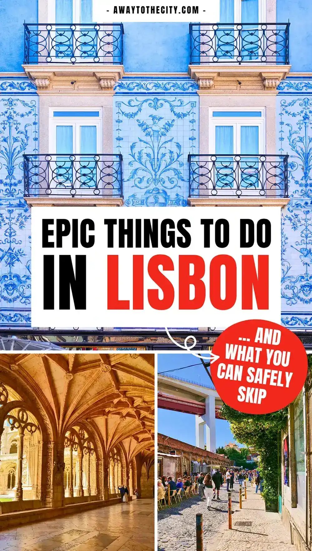 Pinterest-style graphic with Lisbon attractions and overlay text: “Epic Things to Do in Lisbon” and “And What You Can Safely Skip!”.