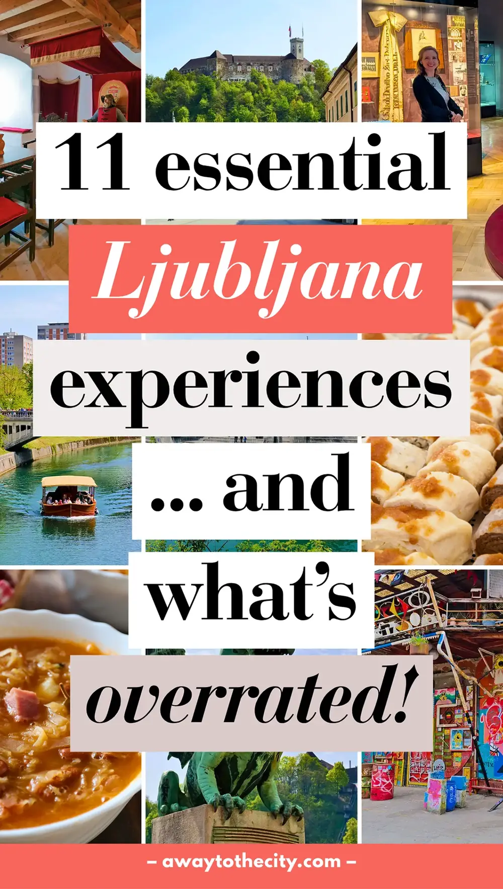 Collage-style travel post with food and landmarks, text reads “11 essential Ljubljana experiences … and what’s overrated!” in mixed fonts.