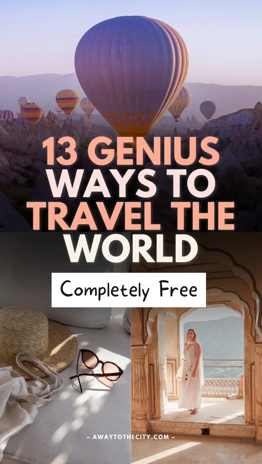 Hot-air balloons and travel scenes with overlay text “13 Genius Ways to Travel the World” and “Completely Free”.