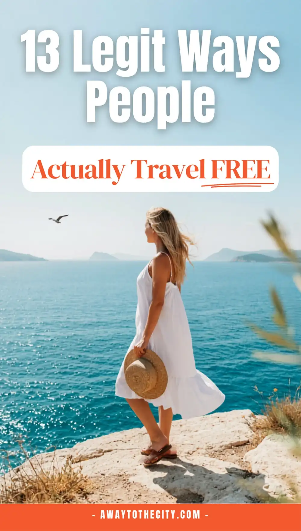 Woman overlooking the sea with overlay text “13 Legit Ways People Actually Travel Free”.
